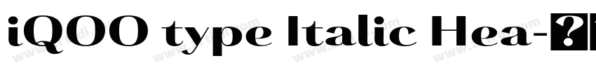 iQOO type Italic Hea字体转换